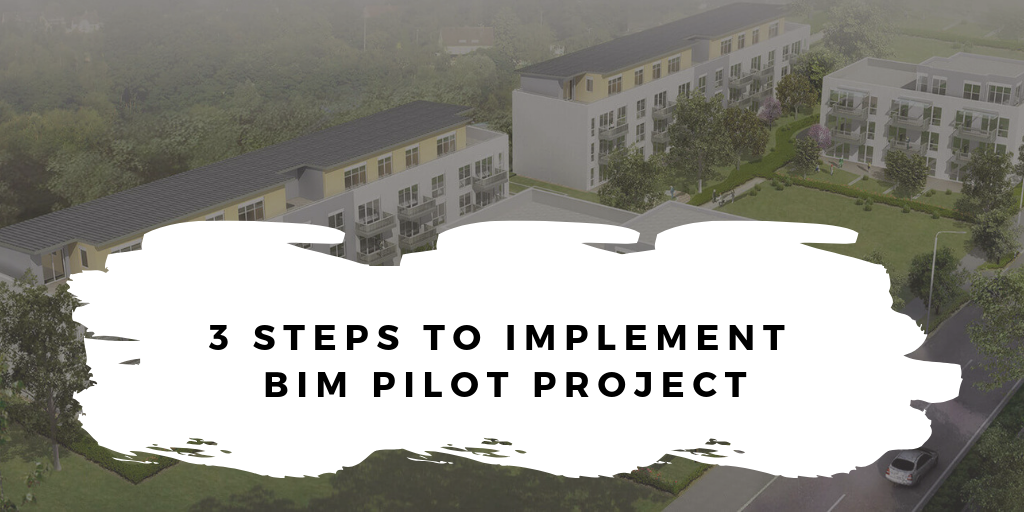 3 Steps to Implement BIM Pilot Project